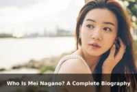 Who Is Mei Nagano? A Complete Biography Who Is Mei Nagano? A Complete Biography