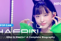 Who Is Haerin? A Complete Biography Who Is Haerin? A Complete Biography