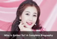 Who Is Esther Yu? A Complete Biography